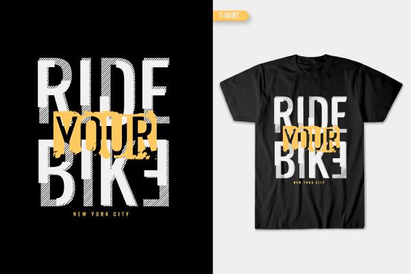 T SHIRT - RIDE YOUR BIKE