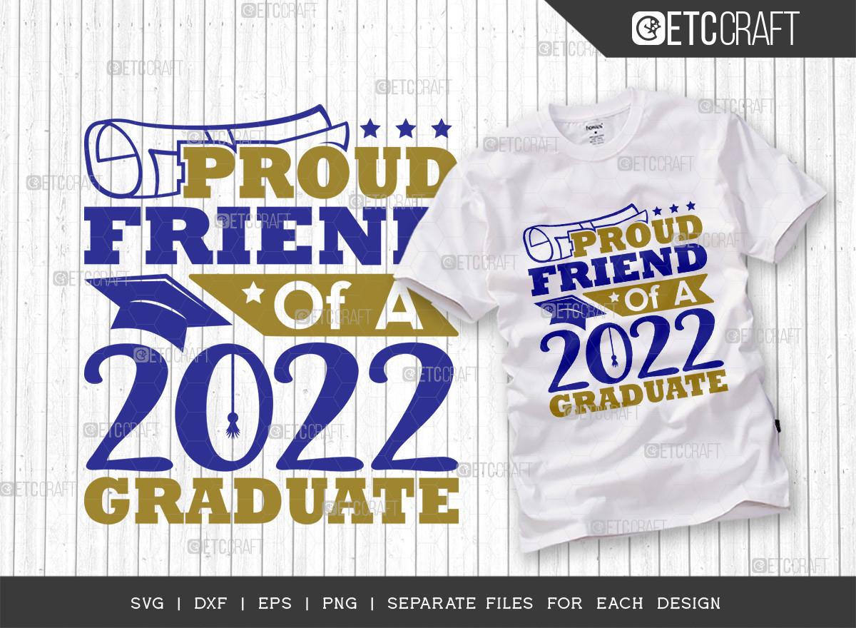 Proud Friend of a 2022 Graduate Svg