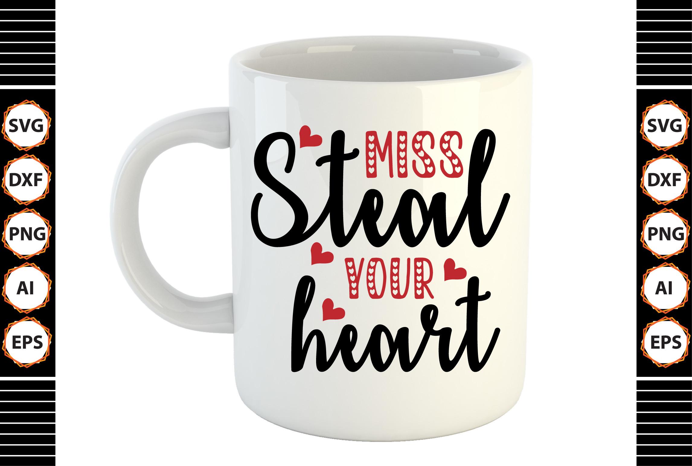 Miss Steal Your Heart Svg