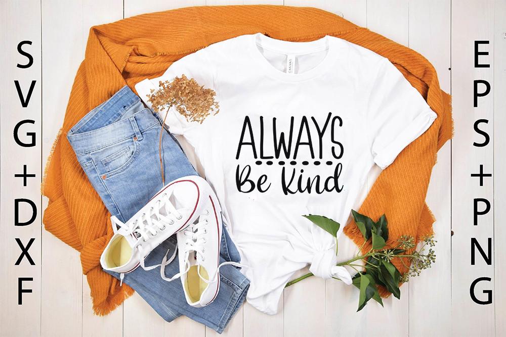 Inspirational Svg Design, Always Be Kind