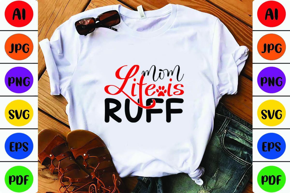 Mom Life is Ruff