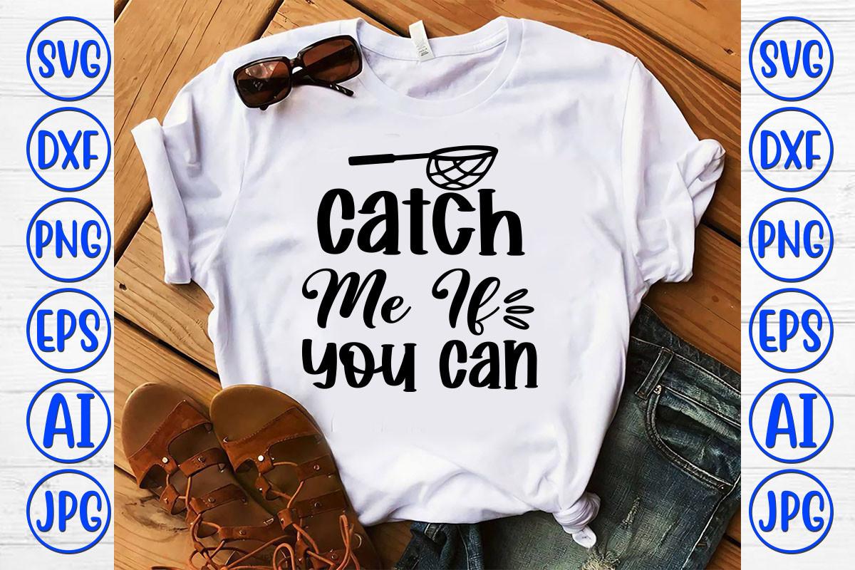 Catch Me if You Can