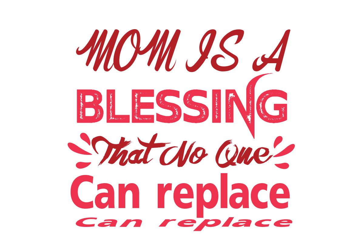 T Mom is a Blessing