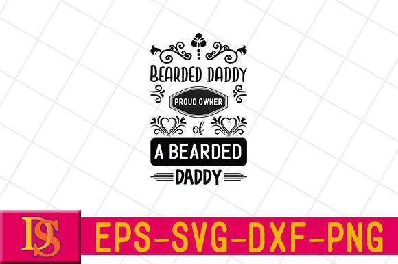 Bearded Daddy – Proud Owner of a Bearded