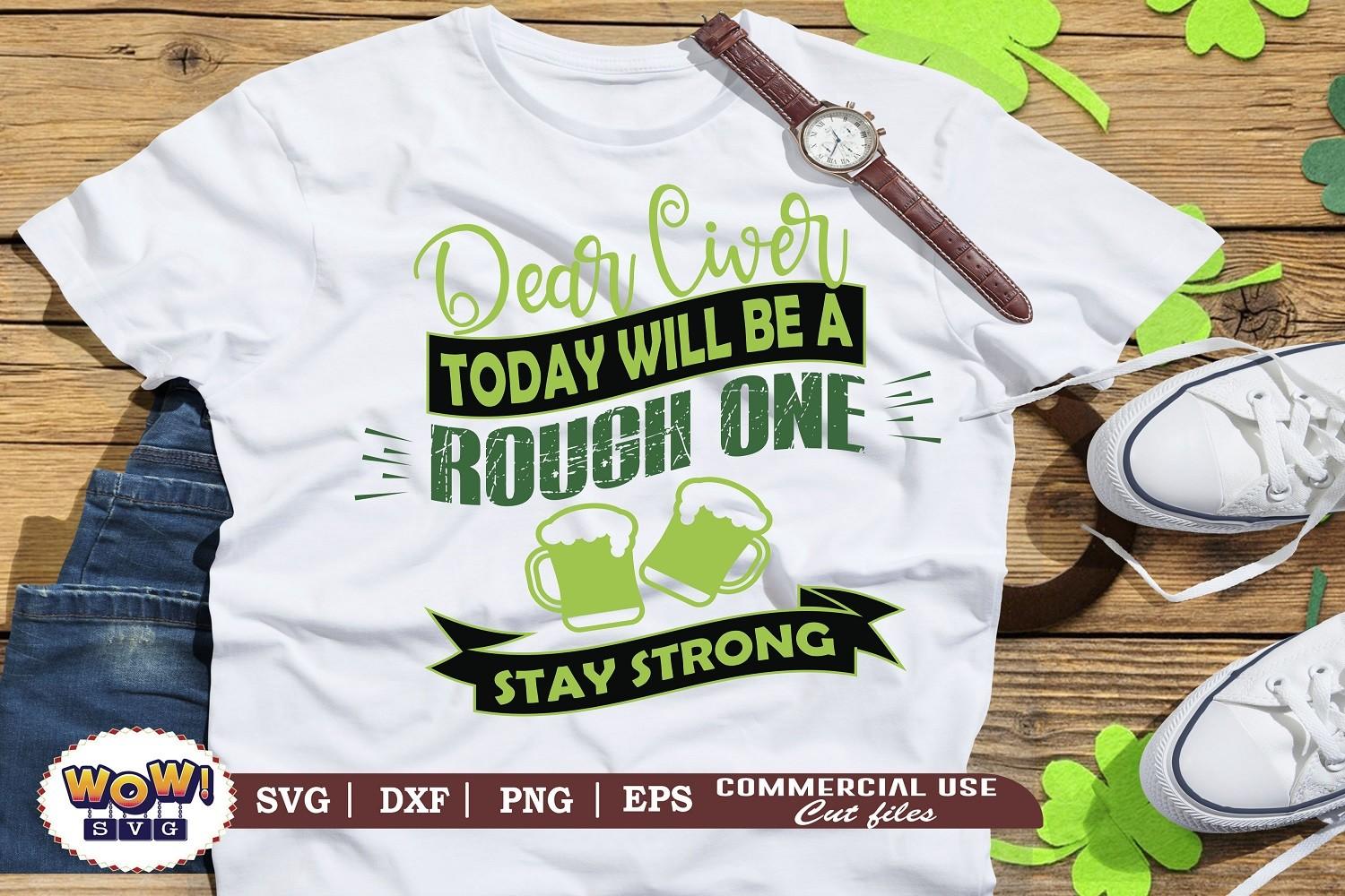 Dear Liver Today Will Be Rough Svg