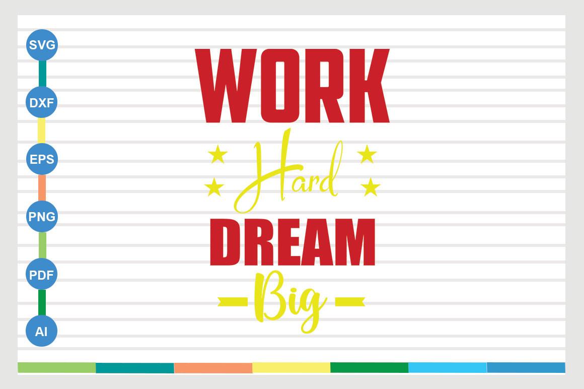 Work Hard Dream Big
