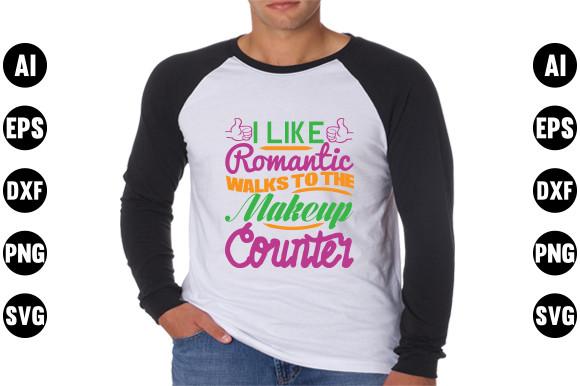 Makeup Quote Design, I Like Romantic Wal