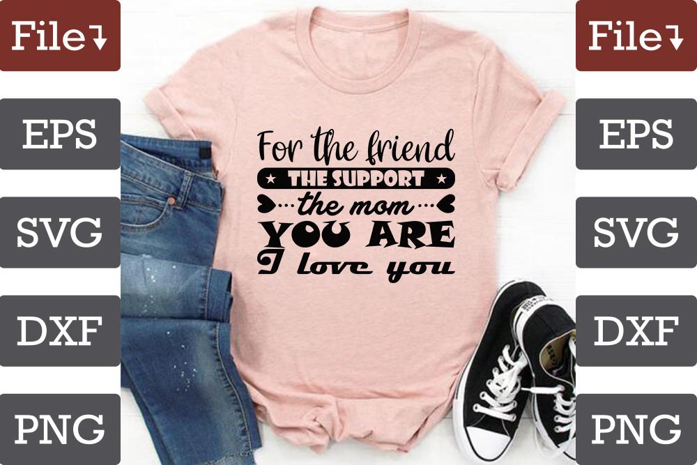 Mother's Day Svg Design, for the Friend