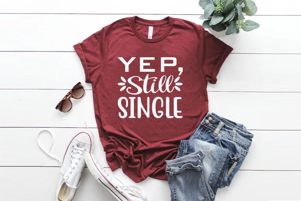 Valentine’s Day Svg Design, Yep, Still