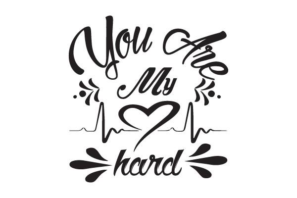 You Are My Hard Svg