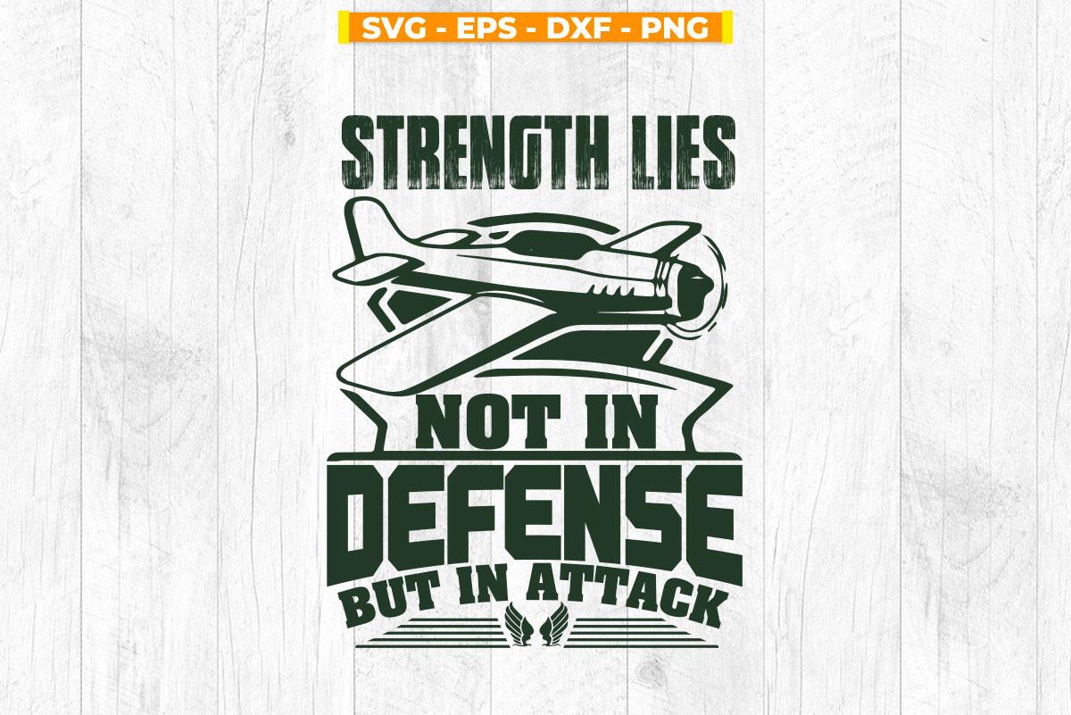 Strength Lies Not in Defense