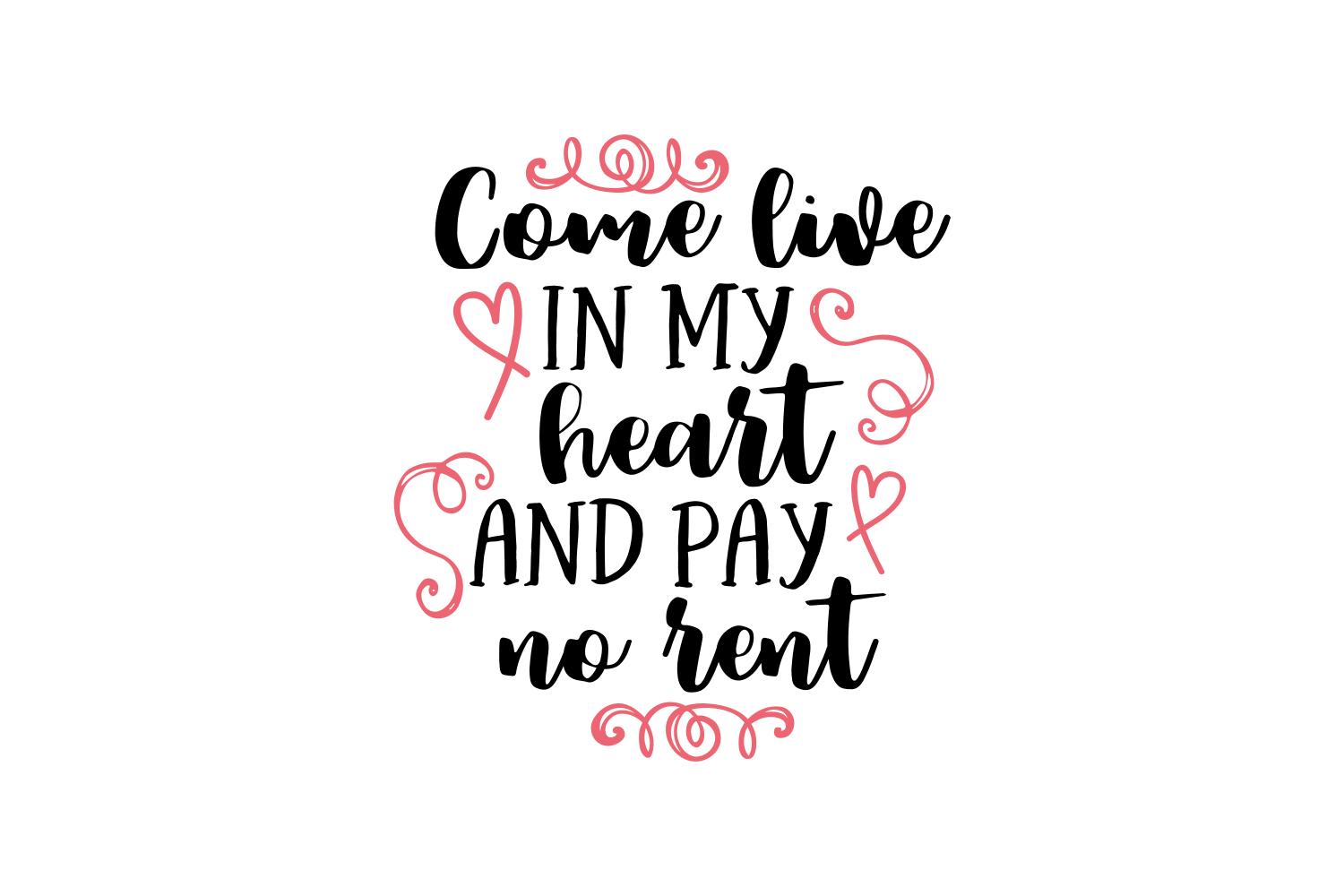 Come Live in My Heart and Pay No Rent