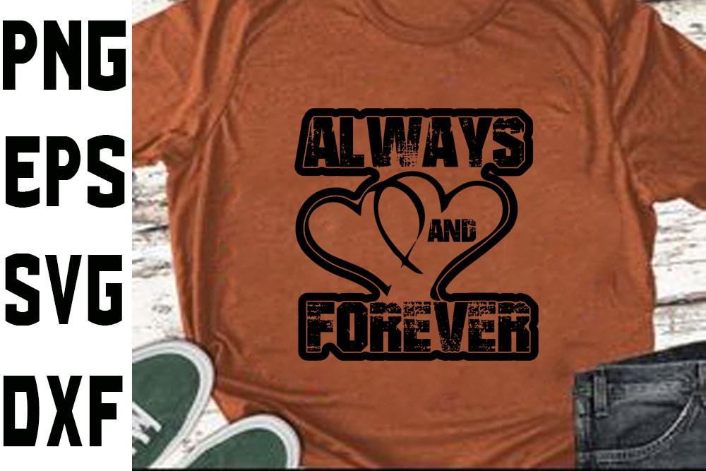 Valentine Svg Design, Always and Forever