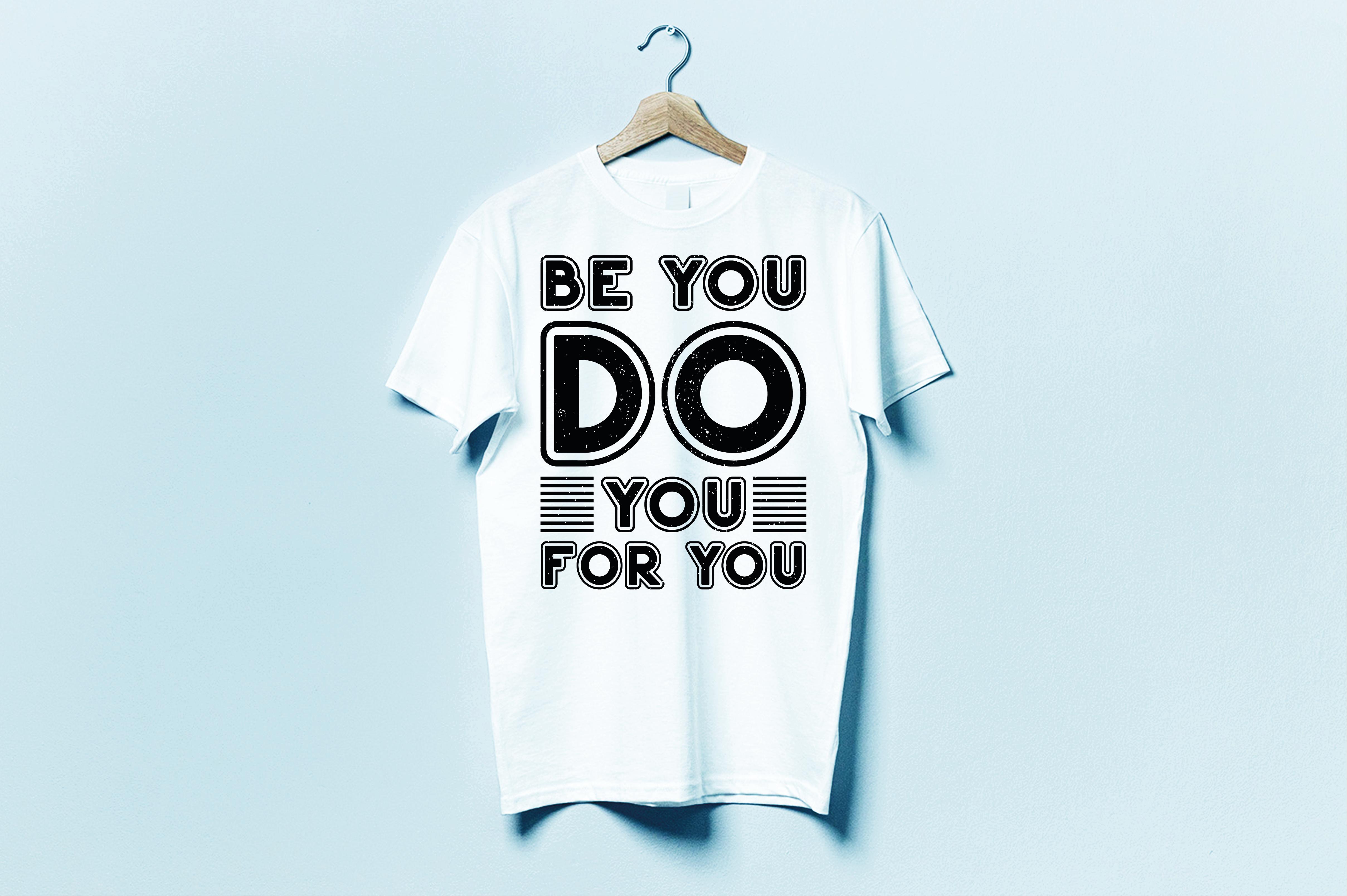 Be You Do You for You