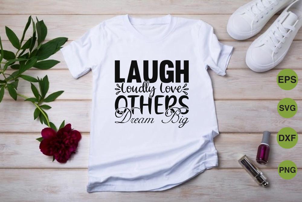 Inspirational Svg Design, Laugh Loudly