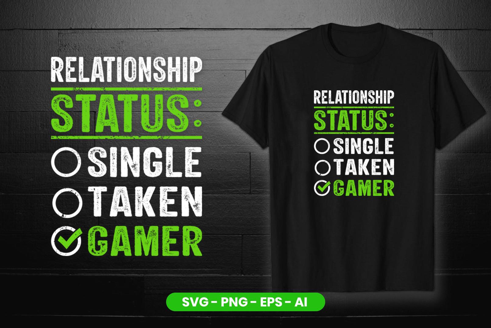 Relationship Status Single Taken Gamer