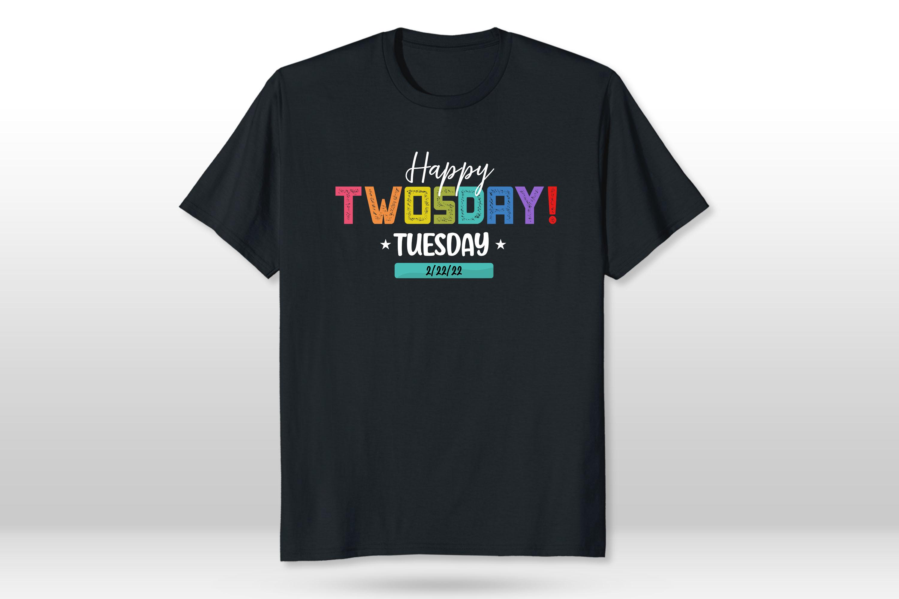Happy Twosday Tuesday 2-22-22 T-Shirt