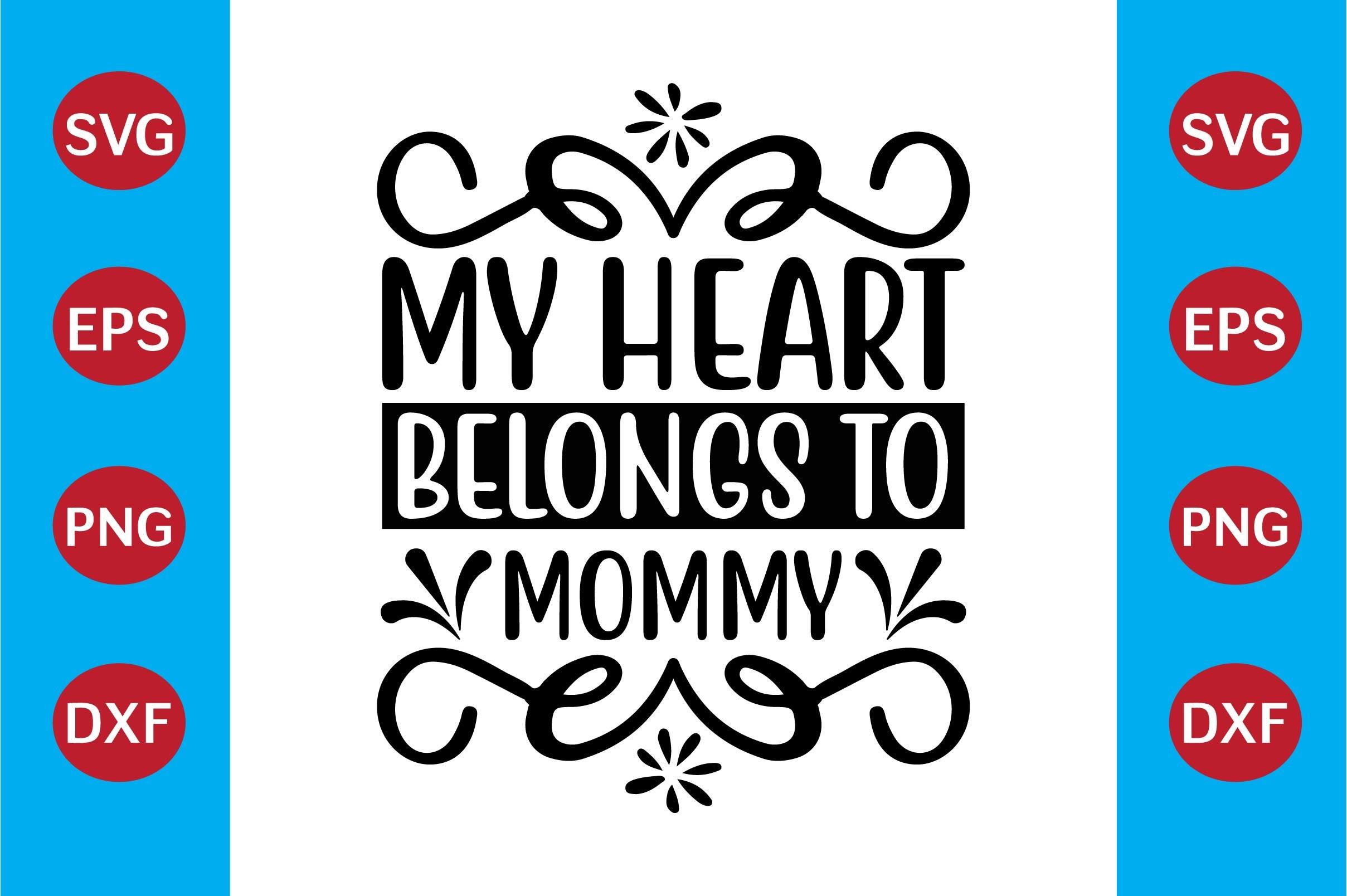 My Heart Belongs to Mommy