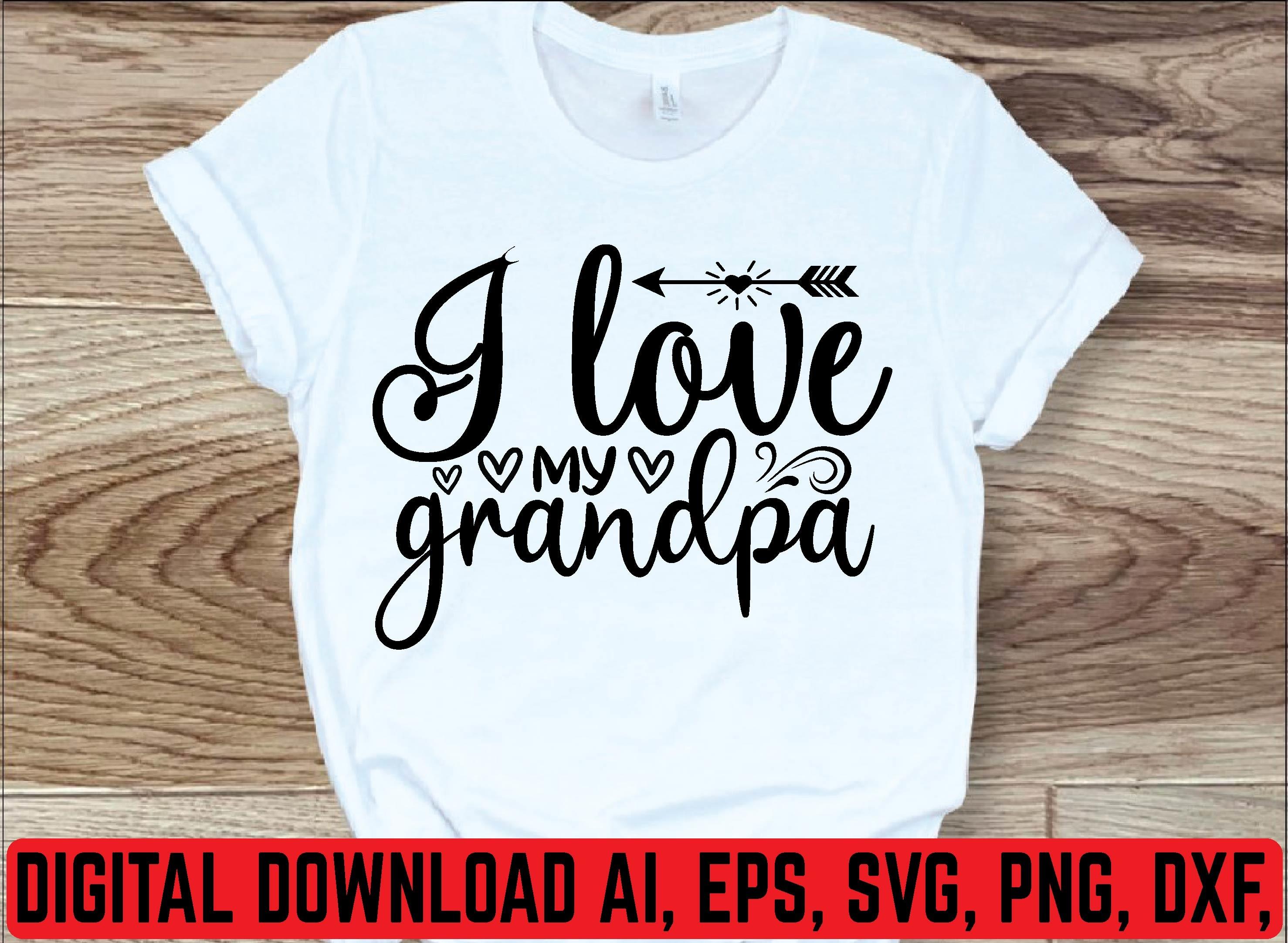 I Love My Grandpa Svg