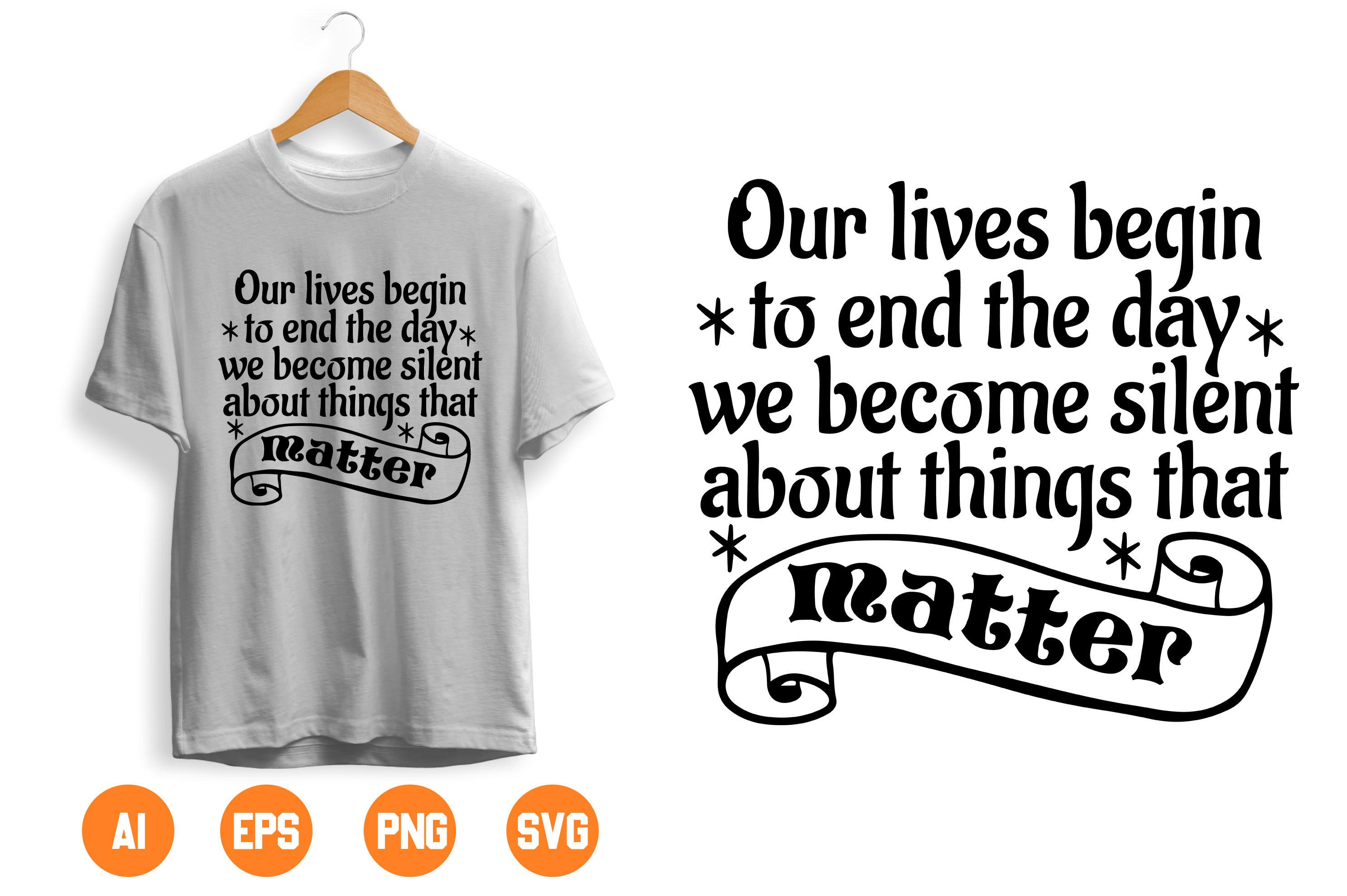 Our Lives Begin to End the Day We Become Silent About Things That Matter