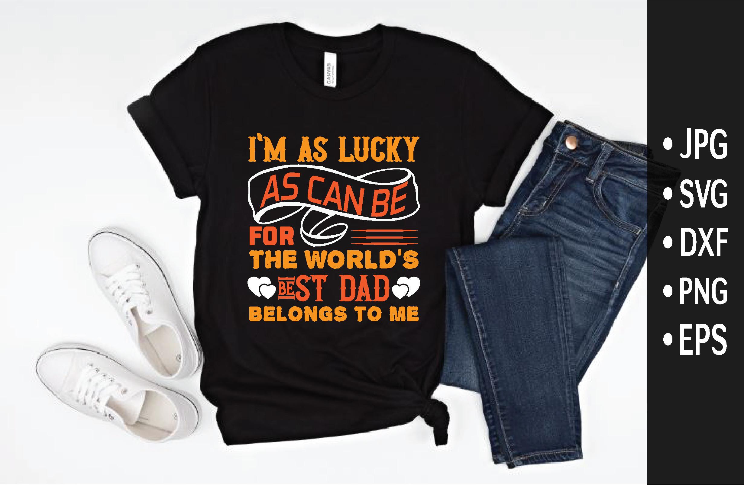 I'm As Lucky As Can Be for the World's