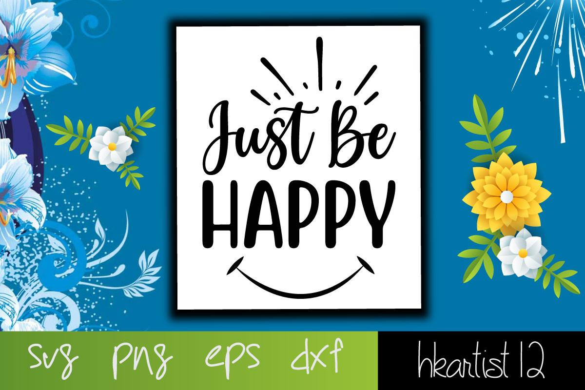 Just Be Happy