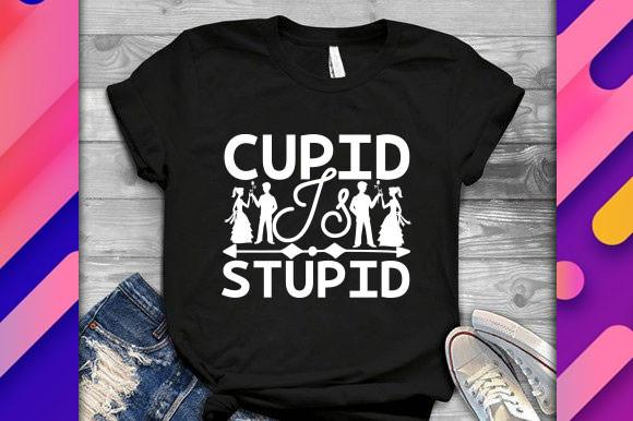 Valentine Svg Design, Cupid is Stupid