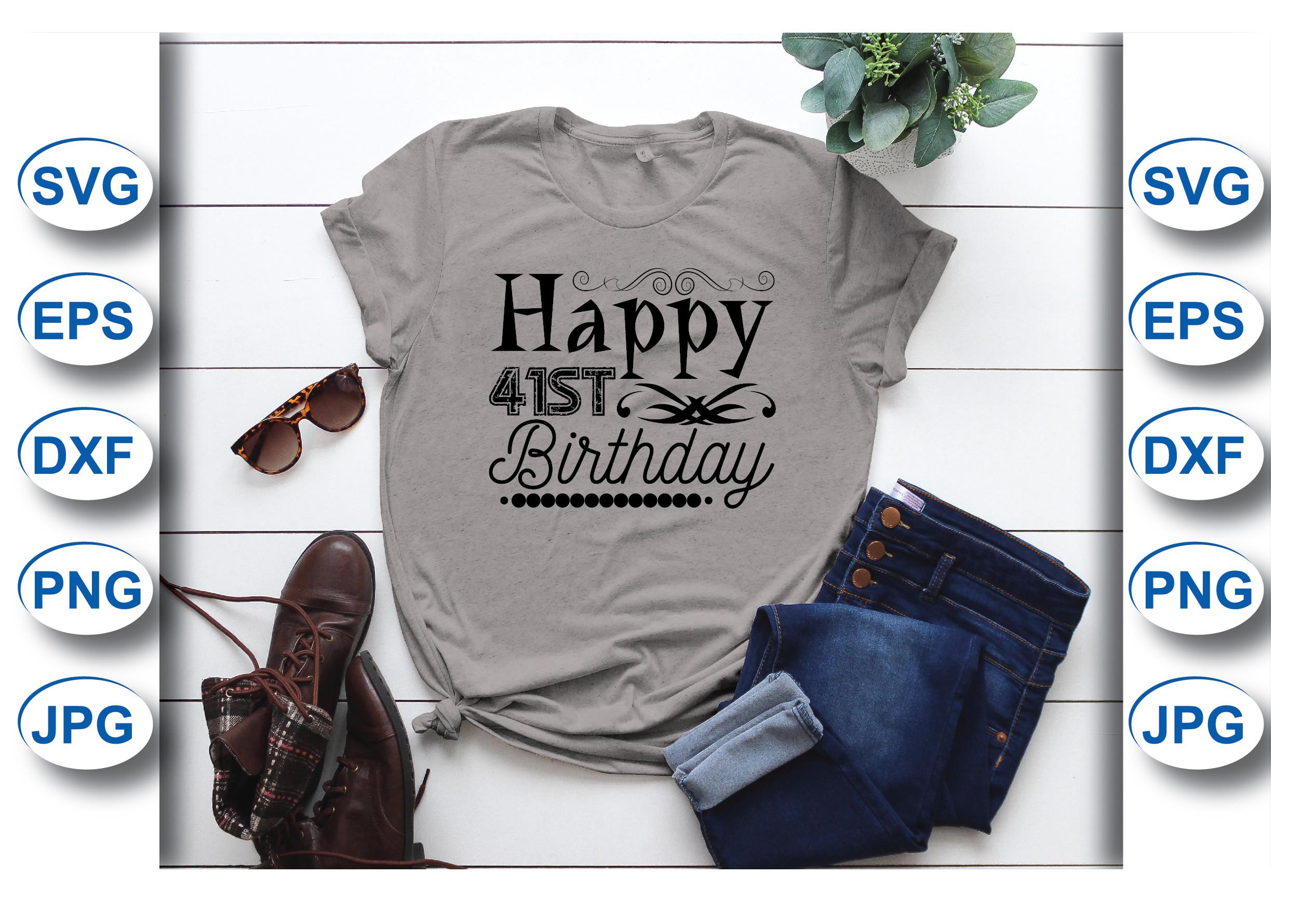Happy 41st Birthday T-shirt