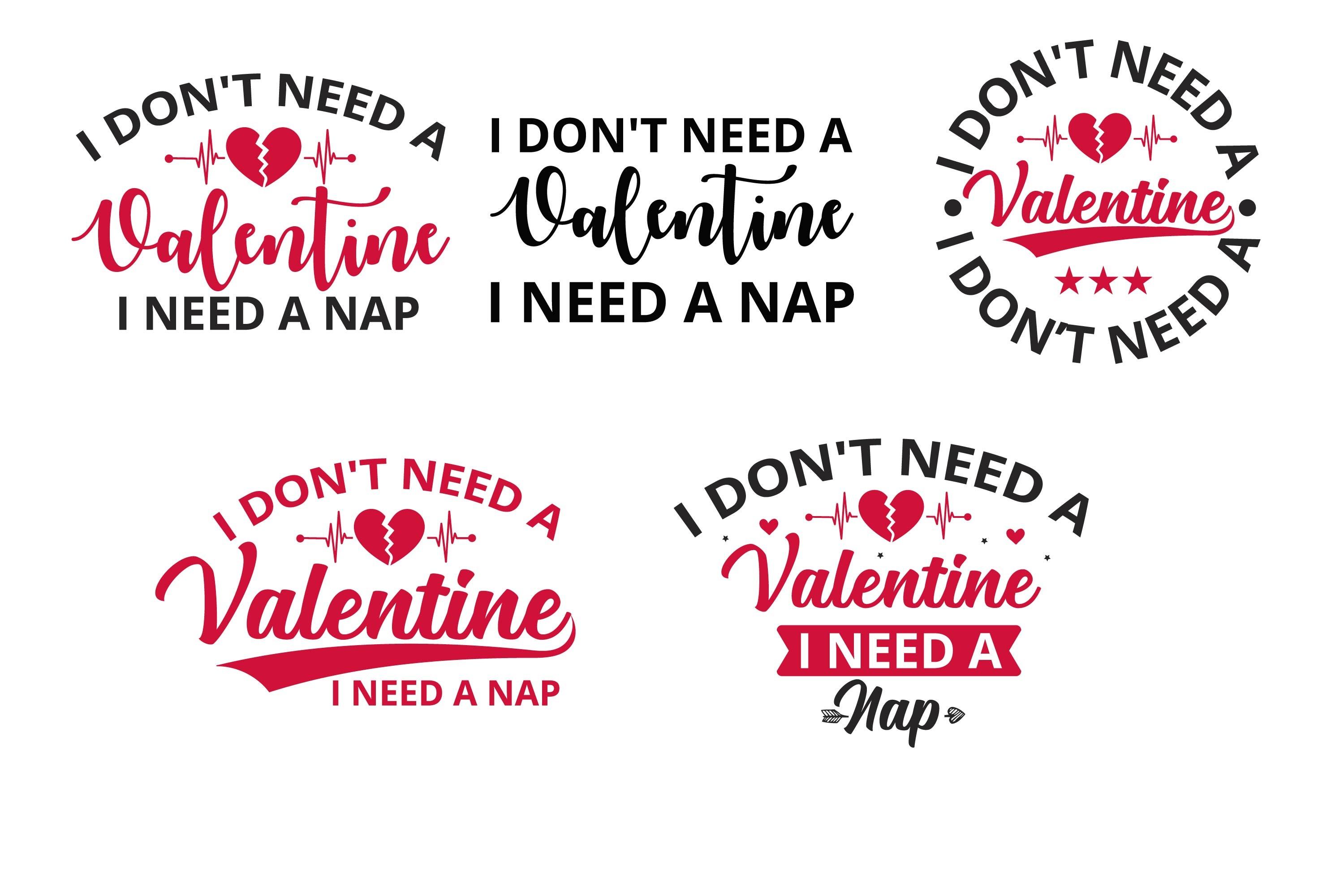 I Don’t Need a Valentine I Need a Nap