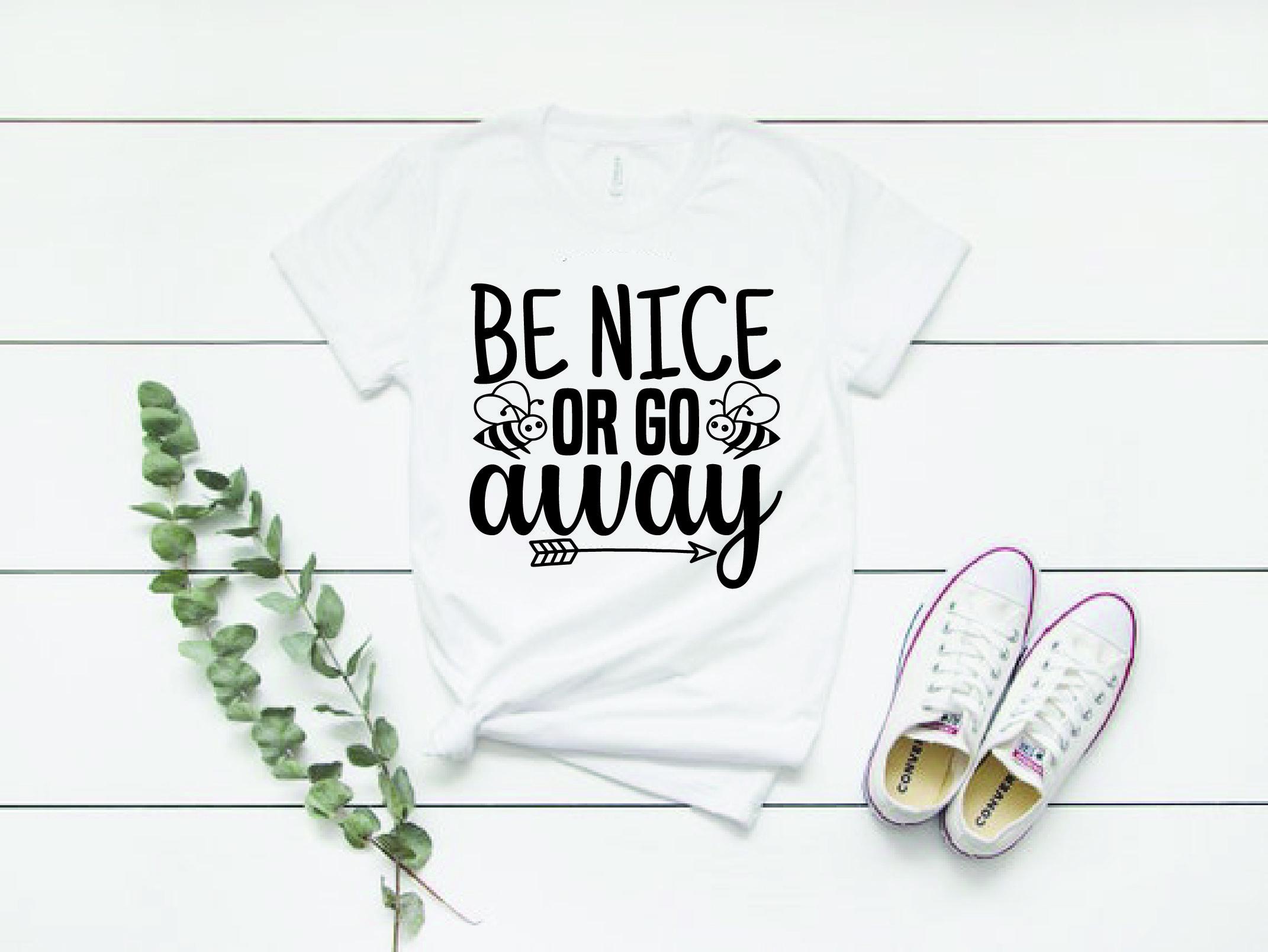 Bee Svg Design, Be Nice or Go Away