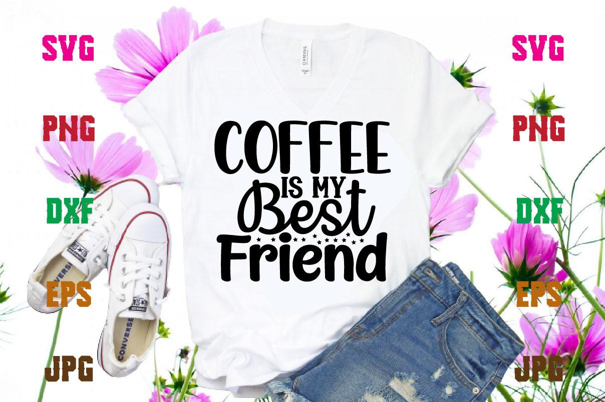 Coffee is My Best Friend