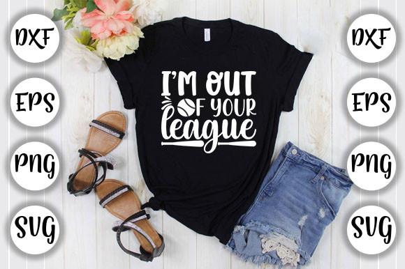 I’m out of Your League