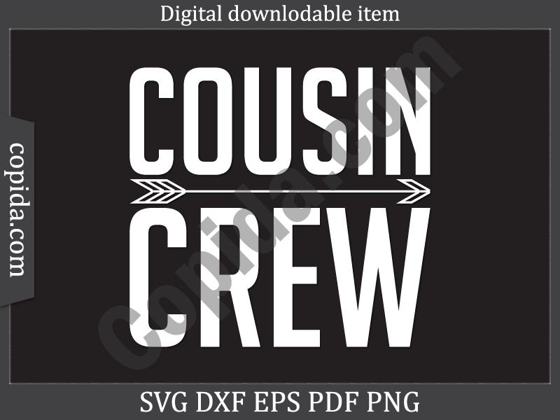 Cousin Crew Svg Printable Cutting File