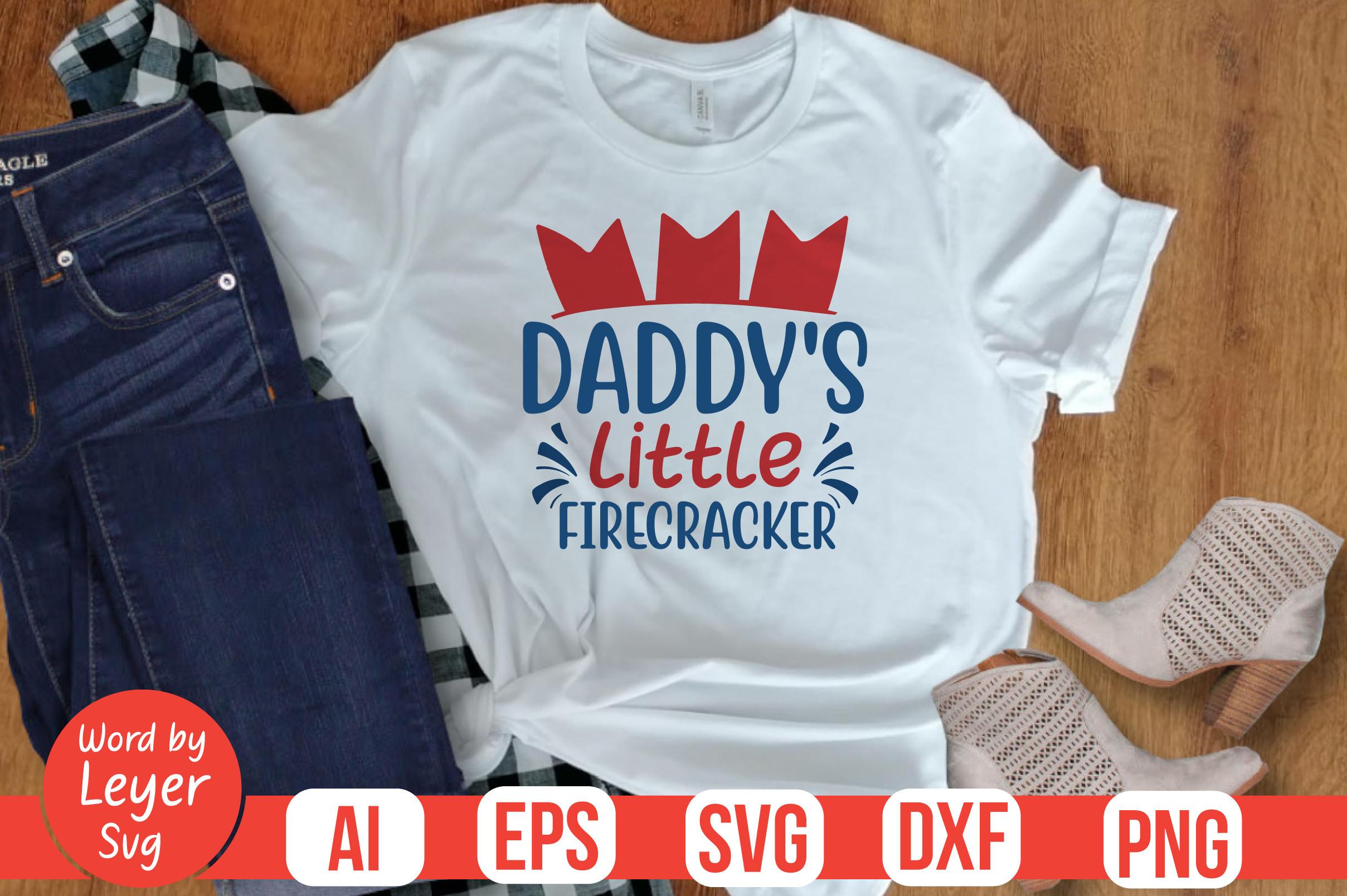 DADDY'S LITTLE FIRECRACKER Svg