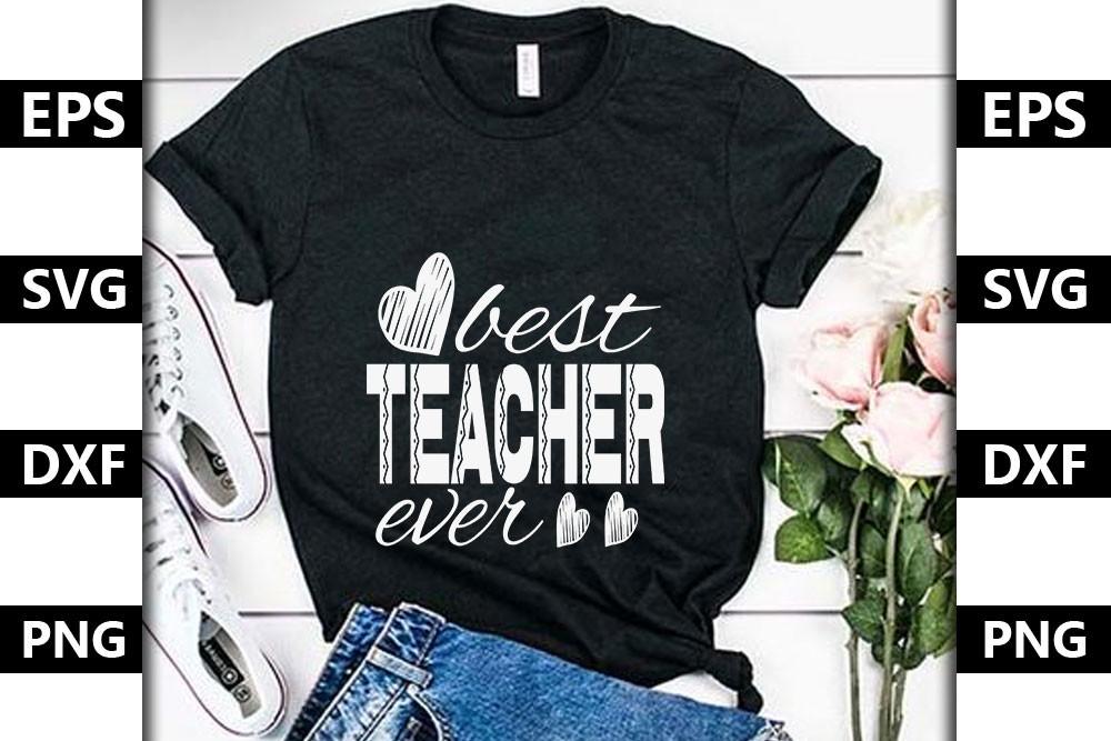 Teacher Svg Design,Best Teacher Ever