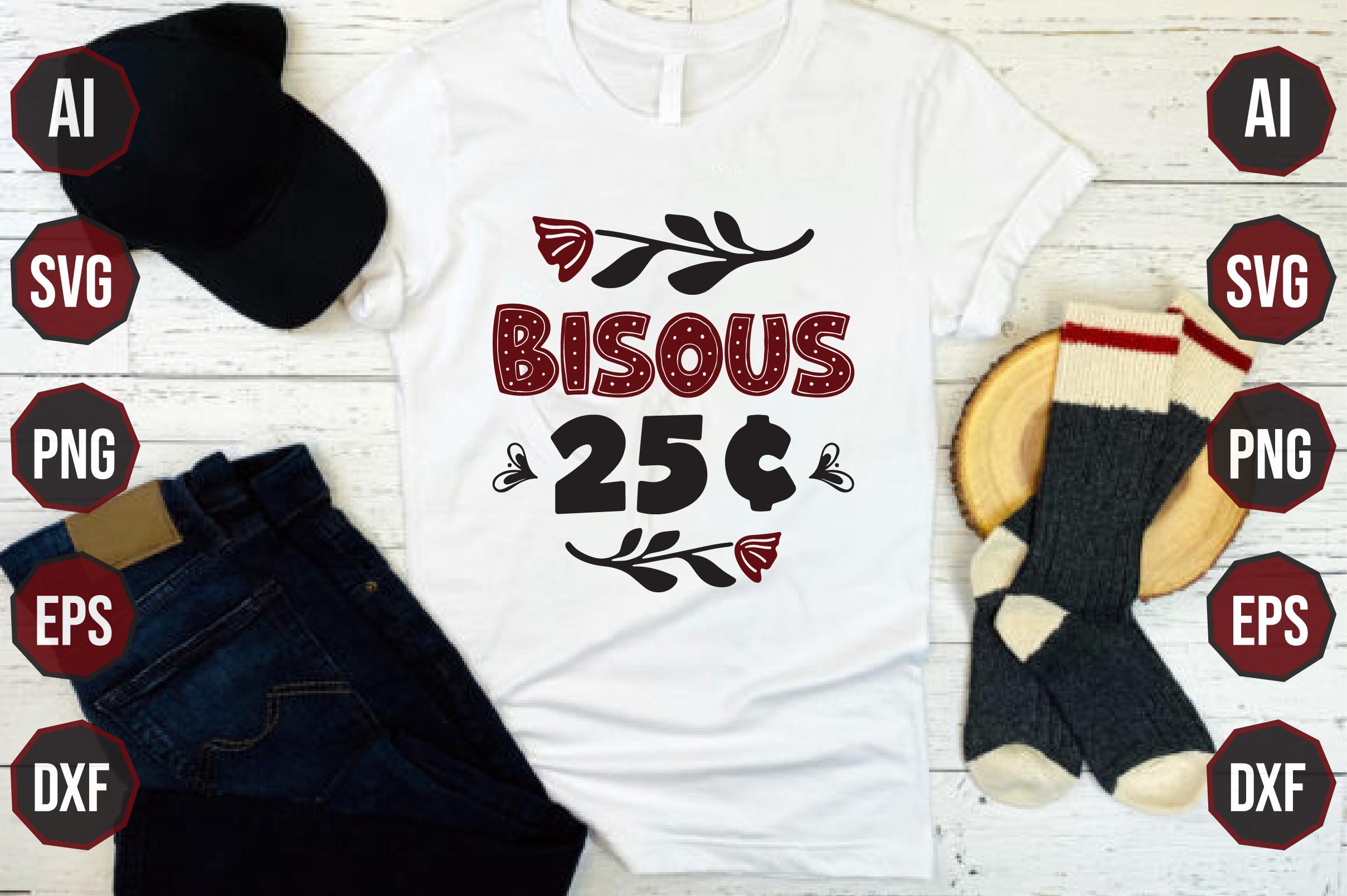 Bisous 25$