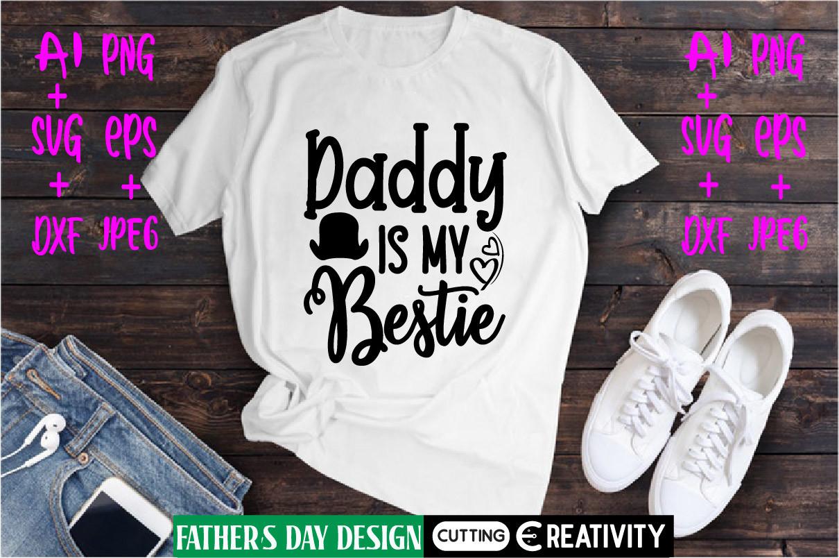 Daddy is My Bestie Svg