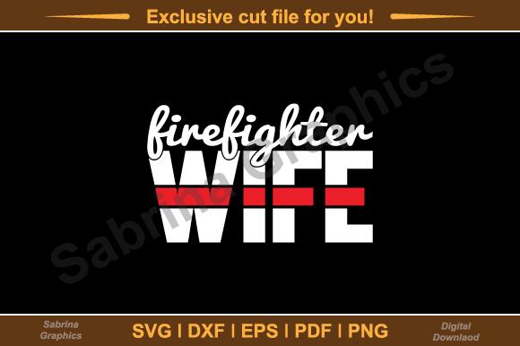 Firefighter Wife