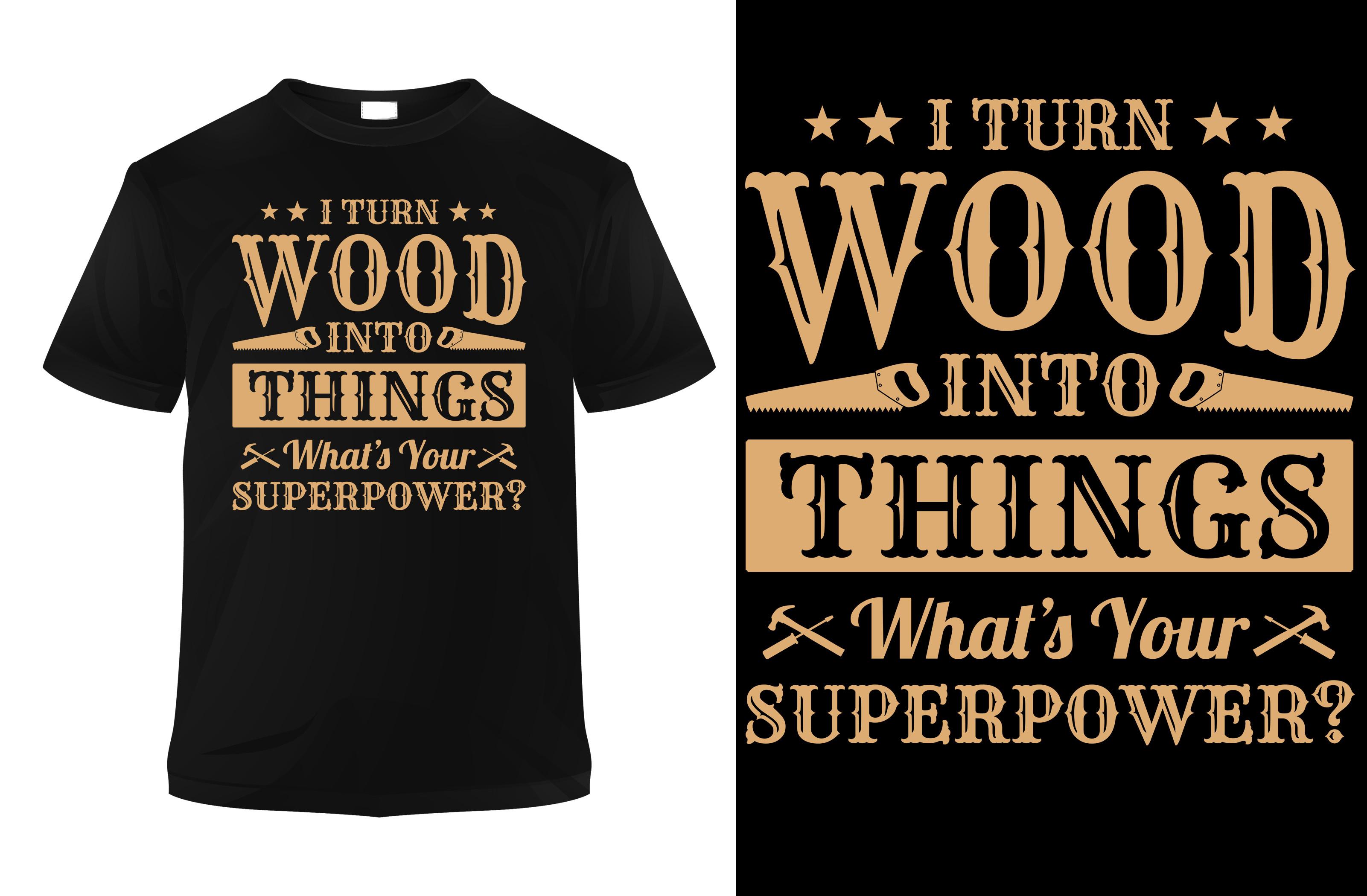 I TURN WOOD into THINGS