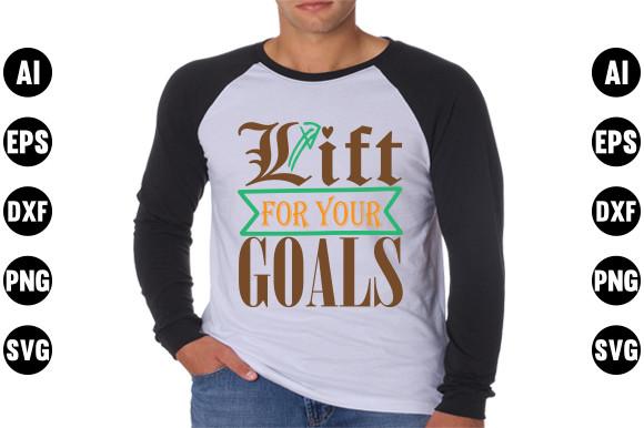Gym  Svg Design, Lift for Your Goals