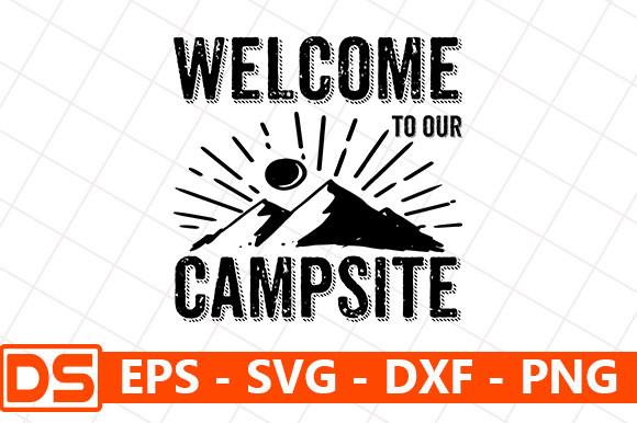 Adventure Svg Design,Welcome to Our Camp