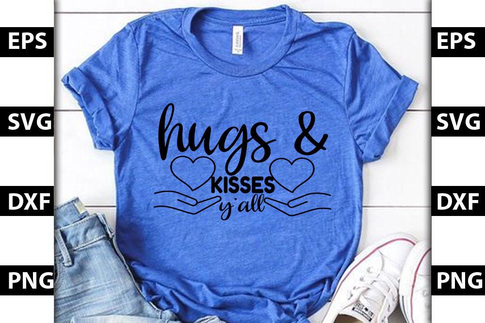 Valentine Svg Design, Hugs & Kisses Y’al