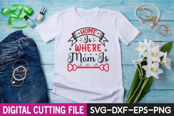 Home is Where Mom is Svg