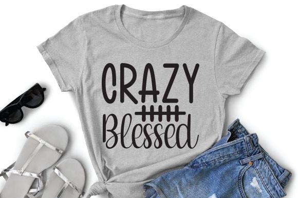 Crazy Blessed