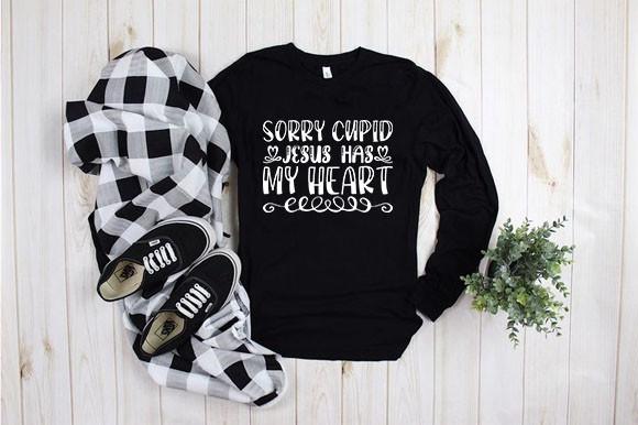 Sorry Cupid Jesus Has My Heart