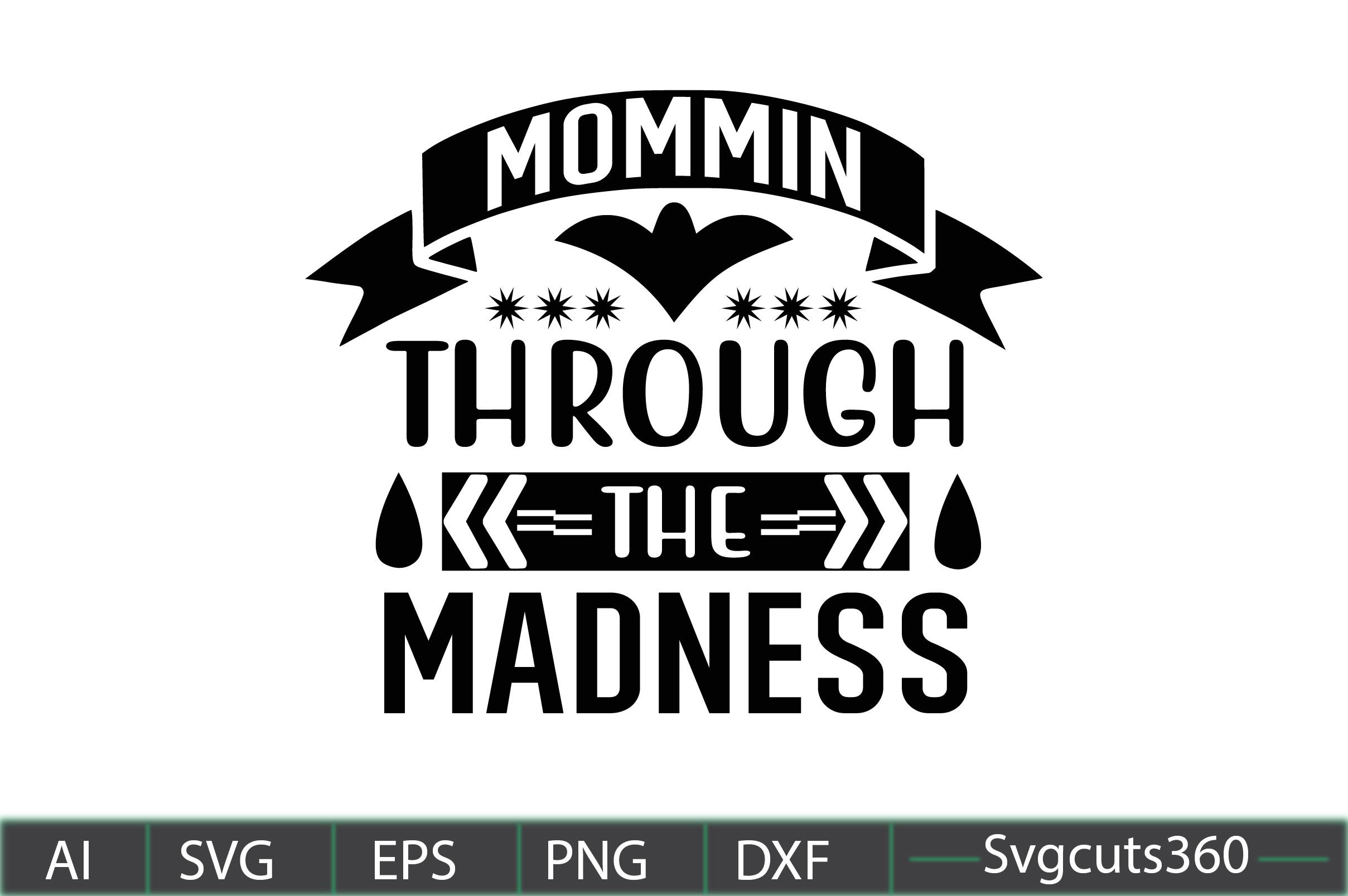 Mommin' Through the Madness