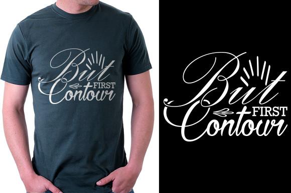 Makeup  Quote Design, but First, Contour