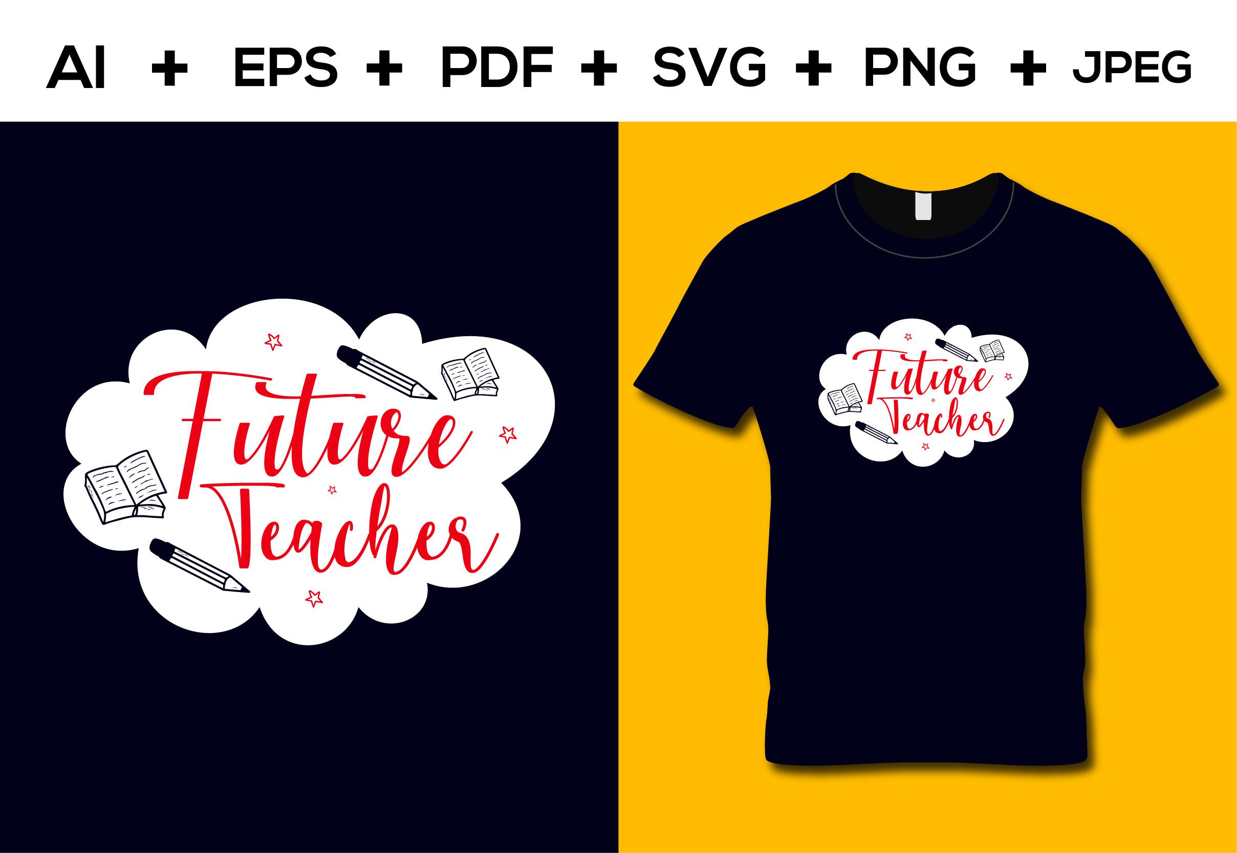 Future Teacher T-shirt Design