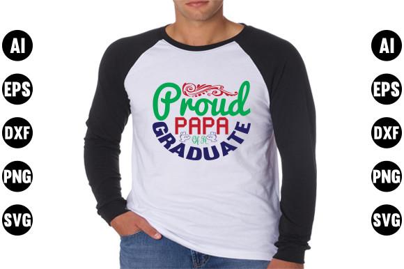 Graduation  Svg Design, Proud Papa of a