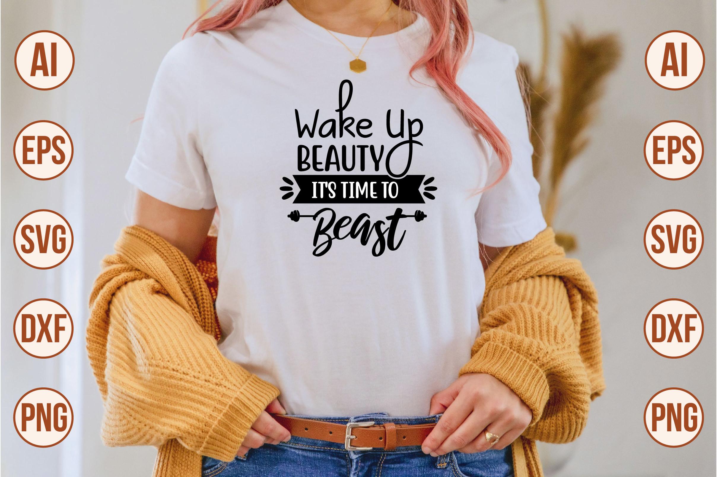 Wake Up Beauty It's Time to Beast
